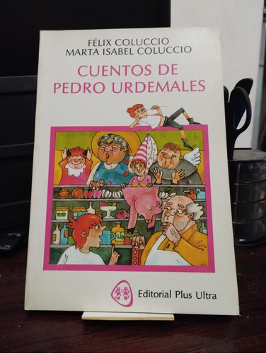 Cuentos De Pedro Urdemales - Felix Coluccio - Marta Coluccio