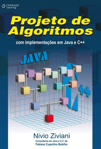Projeto de algoritmos com implementação em java e c++, de Ziviani, Nivio. Editora Cengage Learning Edições Ltda., capa mole em português, 2006