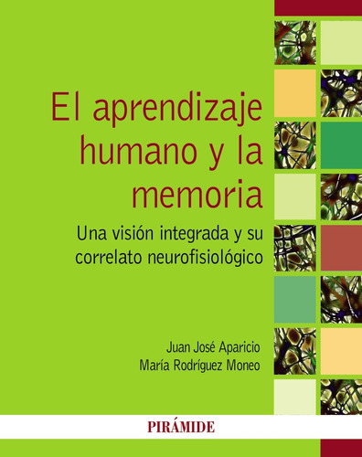 El aprendizaje humano y la memoria, de Aparicio Frutos, Juan José. Serie Psicología Editorial PIRAMIDE, tapa blanda en español, 2015