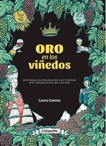 Oro En Los Viñedos - Laura Catena - Catapulta Tapa Dura