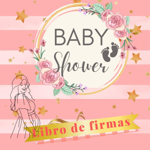 Libro: Libro De Firmas - Baby Shower Para Niña: Libro De Rec