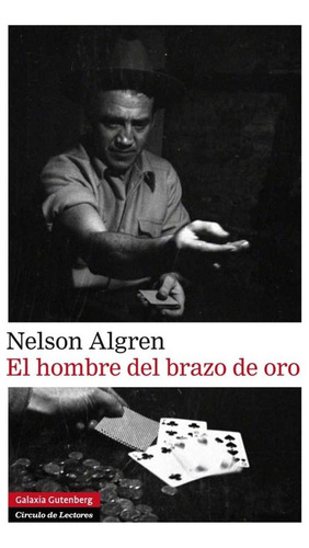 Hombre Del Brazo De Oro, El - Nelson Algren