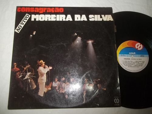 Lp Vinil - Moreira Da Silva - Consagração - Ao Vivo