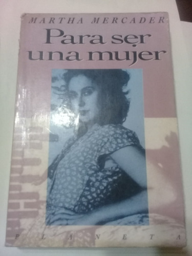 Libro**para Ser Una Mujer** De Martha Mercader