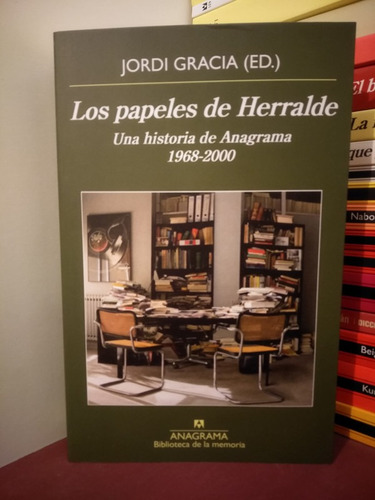 Los Papeles De Herralde. Una Historia De Anagrama