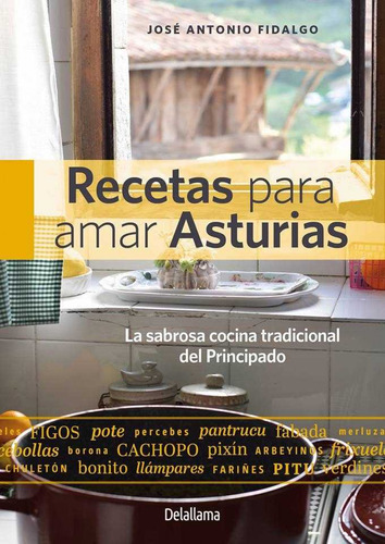 Recetas Para Amar Asturias Fidalgo Sanchez, Jose Antonio Del