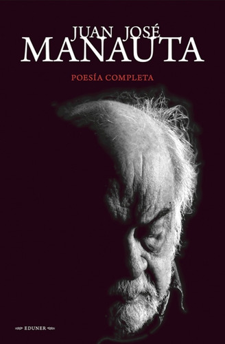 Poesía Completa De Juan José Manauta