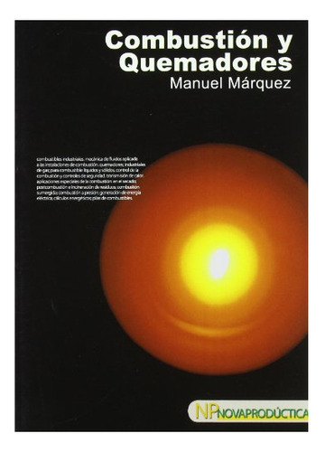 Libro Combustión Y Quemadores De Manuel Márquez Martínez Ed: