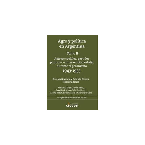 Agro Y Politica En Argentina Tomo 2. Actores Sociales, - #d