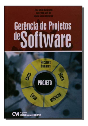 Gerencia De Projetos De Software, De Elisa Hatsue Moriya Huzita. Editora Ciencia Moderna, Capa Mole Em Português, 2021