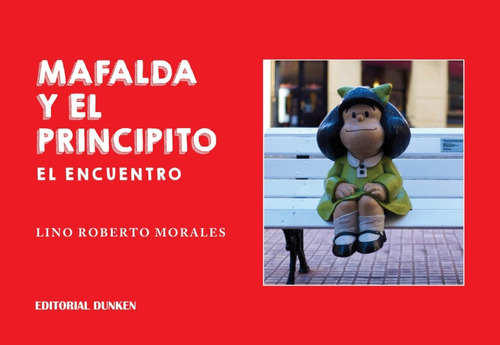 Mafalda Y El Principito. El Encuentro