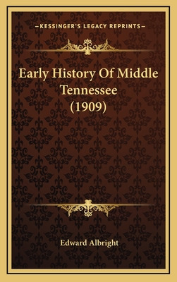 Libro Early History Of Middle Tennessee (1909) - Albright...
