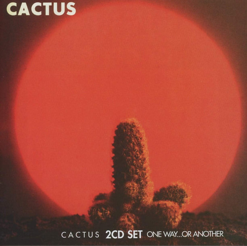 Cd: Cactus / One Way Or Another