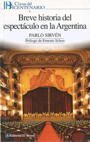 Breve Historia Del Espectáculo En La Argentina - Sirvén (Usado)