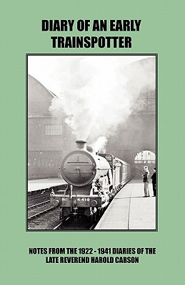 Libro Diary Of An Early Trainspotter - Carson, John