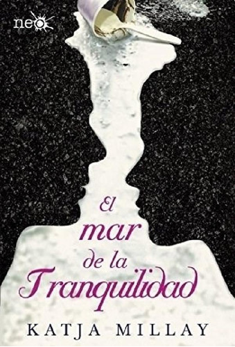 Libro - Mar De La Tranquilidad (serie Neo) - Millay Katja (