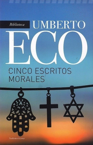 Cinco Escritos Morales - Eco Umberto