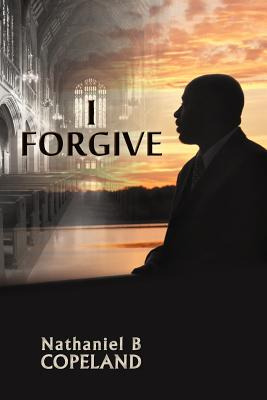 Libro I Forgive - Copeland, Nathaniel B.