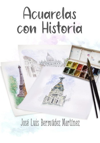 Libro: Acuarelas Con Historia (spanish Edition)