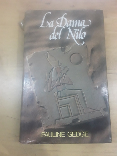 Pauline Gedge - La Dama Del Nilo - Tapa Dura 