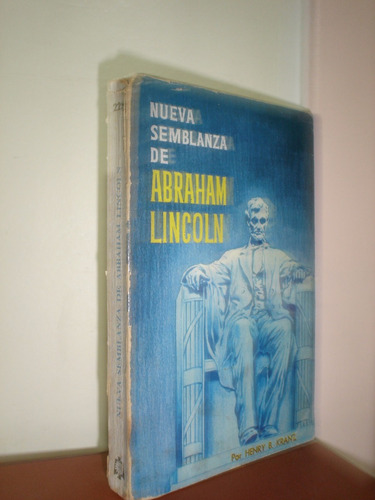 Abraham Lincoln Una Nueva Semblanza Henry Kranz Lbm (h)