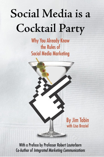 Libro: Social Media Is A Cocktail Party: Why You Already The