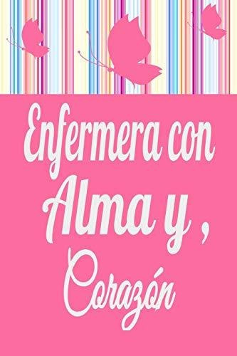 Enfermera Con Alma Y Corazon,mariposa Cuaderno Bonito,diario