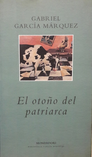 El Otoño Del Patriarca . Gabriel García Márquez