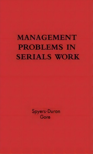 Management Problems In Serials Work., De Peter Spyers-duran. Editorial Abc Clio, Tapa Dura En Inglés