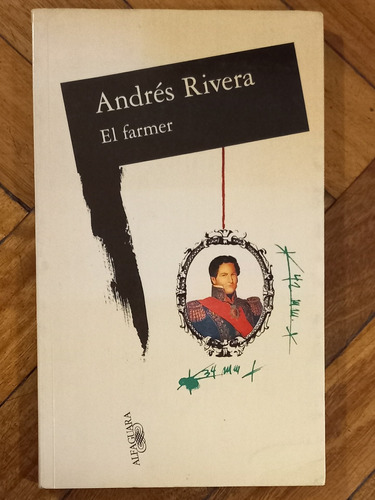 Rivera Andrés/ El Farmer/ Alfaguara 