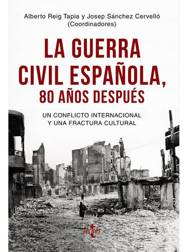 Guerra Civil Española 80 Años Despues,la - Reig Tapia, Alber