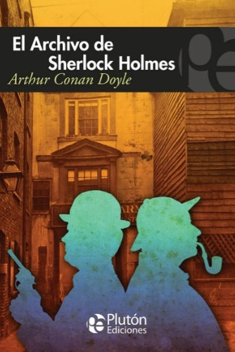 Libro: El Archivo De Sherlock Holmes / Arthur Conan Doyle