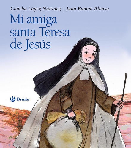 Mi amiga Santa Teresa de JesÃÂºs, de Lopez Narvaez,cha. Editorial Bruño, tapa dura en español