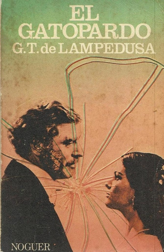 El Gatopardo - Giuseppe Di Lampedusa - Noguer - 1977