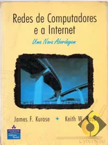 Comprar Redes De Computadores E A Internet - Uma Nova Abordagem \u002F James F. Kurose E Keith W. Ross