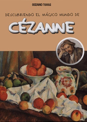 Cezanne, Descubriendo El Magico Mundo De - Vario