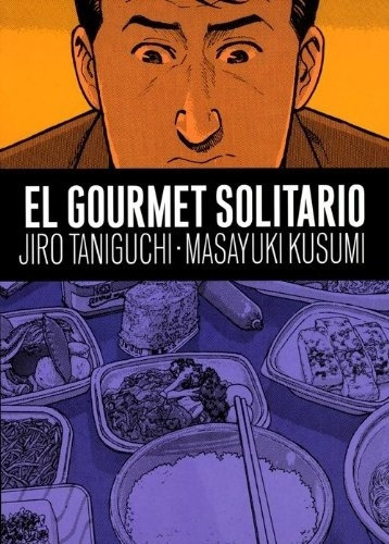 Gourmet Solitario, El, De Taniguchi, Jiro. Editorial Astiberri En Español