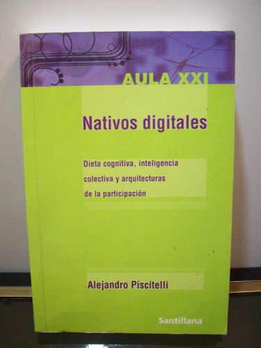 Adp Nativos Digitales Aula Xxi  Piscitelli / Ed. Santillana