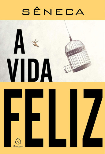 A Vida Feliz ( Sêneca )