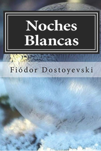 Libro: Noches Blancas (spanish Edition)