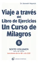 Comprar Viaje A Traves Del Libro Ejercicios Un Curso De Milagros 6