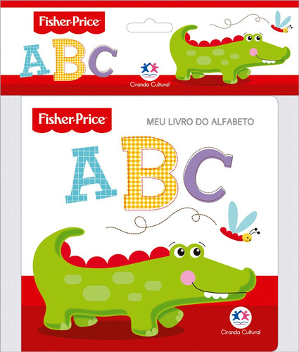 Fisher-Price - Alfabeto, de Cultural, Ciranda. Ciranda Cultural Editora E Distribuidora Ltda., capa mole em português, 2019