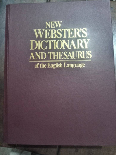 New Webster's Dictionary And Thesaurus  Of The English Lang