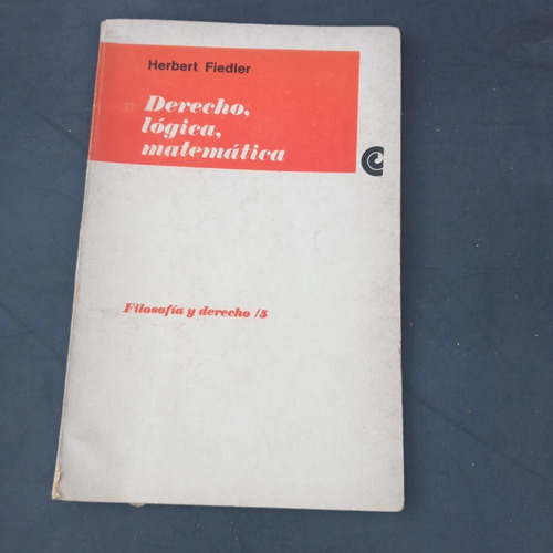 Fiedler Herbert  - Derecho, Lógica, Matemática