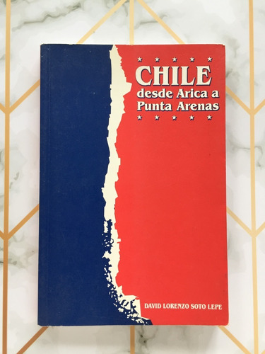 Chile Desde Arica A Punta Arenas / David Lorenzo (firma)