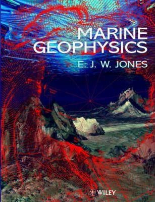 Marine Geophysics - E.j.w. Jones