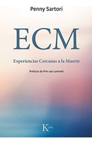 Libro Ecm Experiencias Cercanas A La Muerte De Sartori Penny