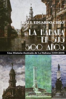 Libro La Habana En Sus 500 Anos : Una Historia Ilustrada ...