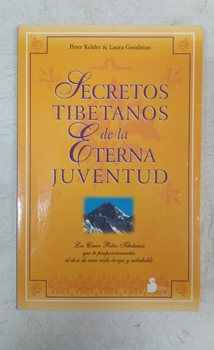 Secretos Tibetanos De La Eterna Juventud - Kelder & Goodman