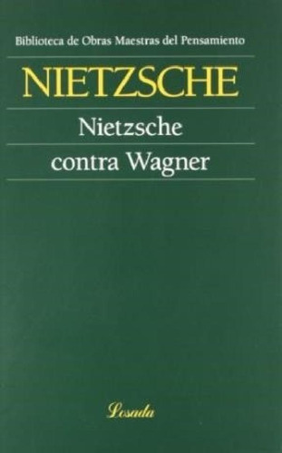 Libro - Nietzsche Contra Wagner (biblioteca De Obras Maestr